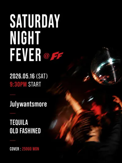 SATURDAY NIGHT FEVER @ FF 공연 포스터