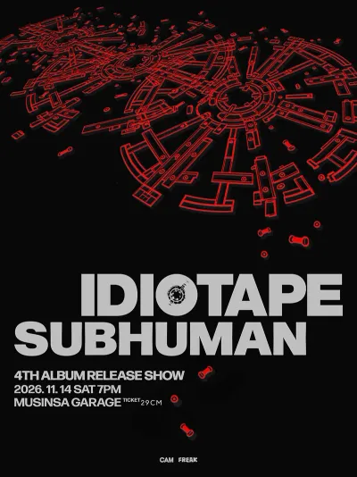 IDIOTAPE SUBHUMAN 4TH ALBUM RELEASE SHOW 공연 포스터