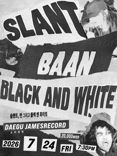 SLANT • BAAN • BLACK AND WHITE 공연 포스터