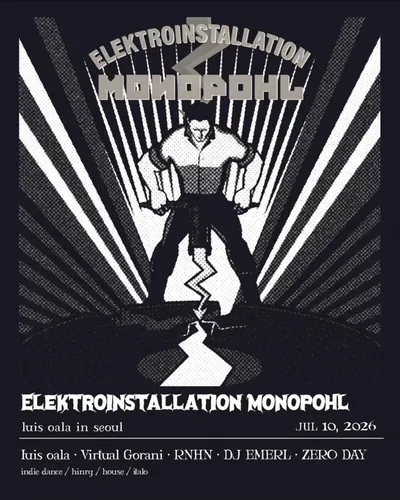 ELEKTROINSTALLATION MONOPOHL luis oala in seoul 공연 포스터