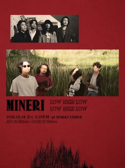MINERI LOW HIGH LOW 공연 포스터